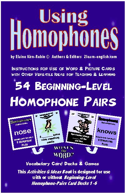 C-05a Using Homophones 32 Page Beginning Activities & Ideas Book + 9 Pair Card Decks 1-6 (Print Version + Shipping)