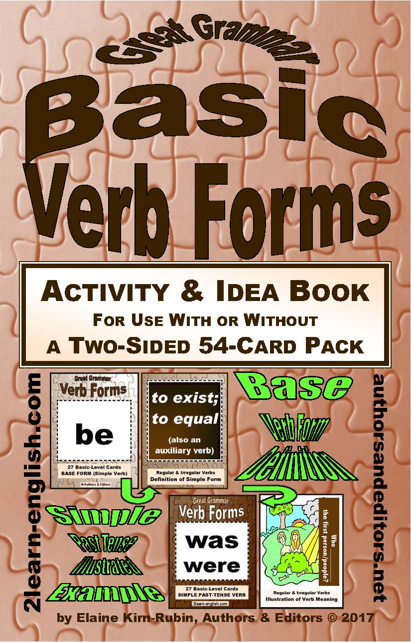 D-08.07 Get Reasons & Instructions for Use of 27 Basic (Regular & Irregular) Verb-Form Card Pairs