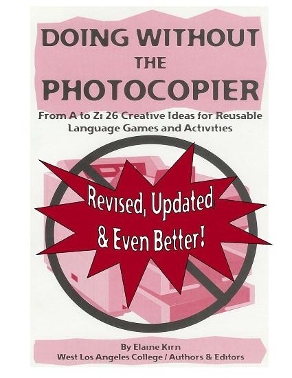 I-01 Doing Without the Photocopier: From A to Z - 26 Creative Ideas for Reuseable Language Games & Activities (Digital Version)