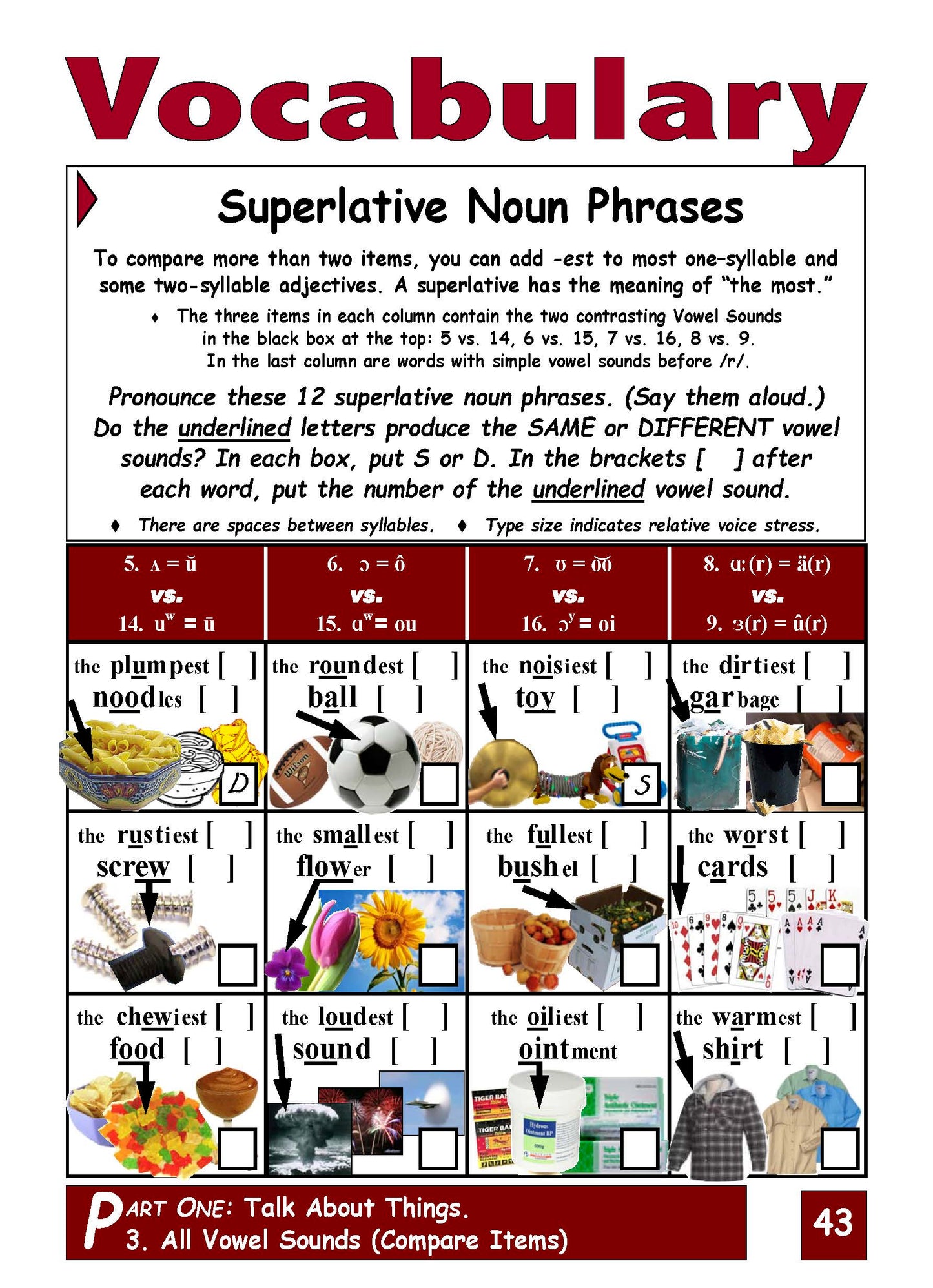 E-01.07 Distinguish All (16)Vowel Sounds in (Comparatives & Superlatives in) Noun Phrases