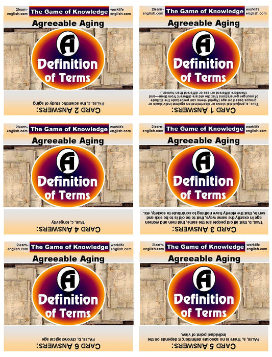 J-01.02 a & b Get 3 Versions (T/F, Multiple Choice, Short-Answer) of Questions & Answers About A. Definitions of Terms / B. Myth Vs. Fact With the Subject Matter of The Game of Knowledge: Agreeable Aging on 108 Two-Sided Cards