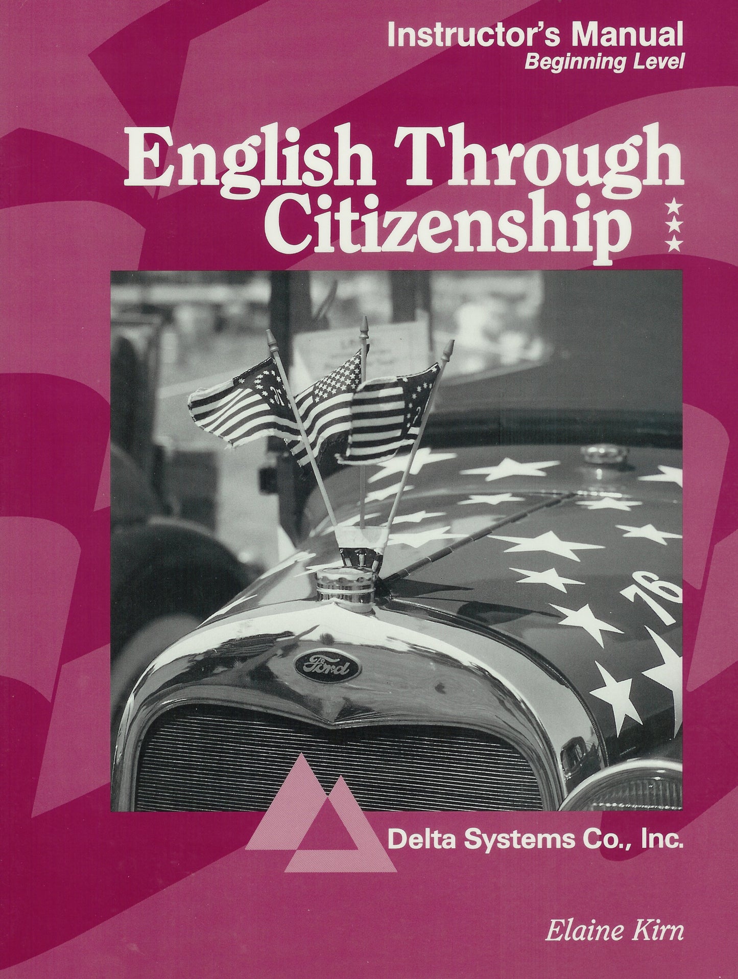 H-02.05 Instructor’s Manual, Get Instructions & Ideas on How to Teach / Learn English Through Citizenship: Beginning Level
