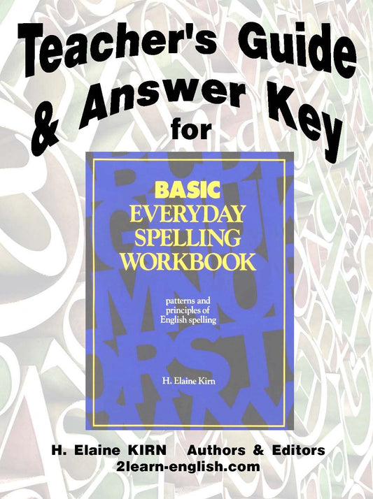 B. Spelling: Teacher's Guide & Answer Key for Basic Workbook PRINT VERSION + Shipping